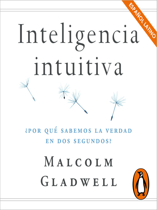 Title details for Inteligencia intuitiva (en latino) by Malcolm Gladwell - Available